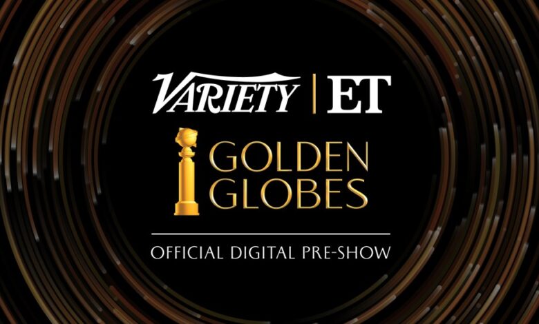 Variety, entertainment tonight hosting the Golden Globes Red Carpet Pre-Show