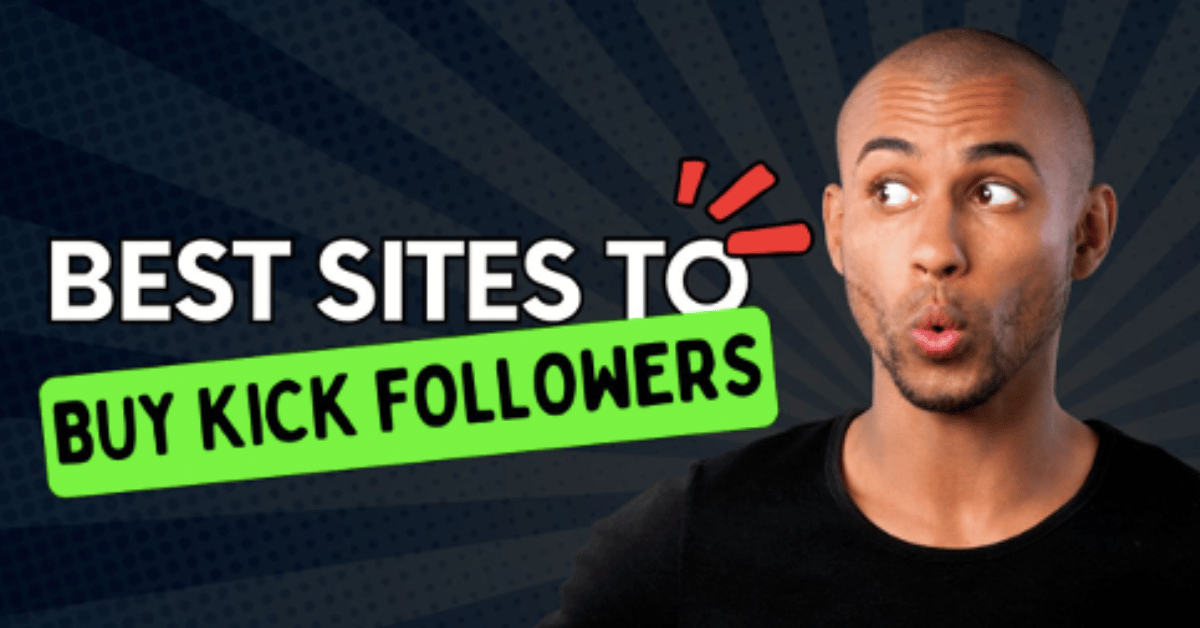 Best place to buy kick followers